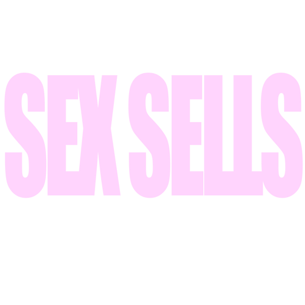 SEX SELLS